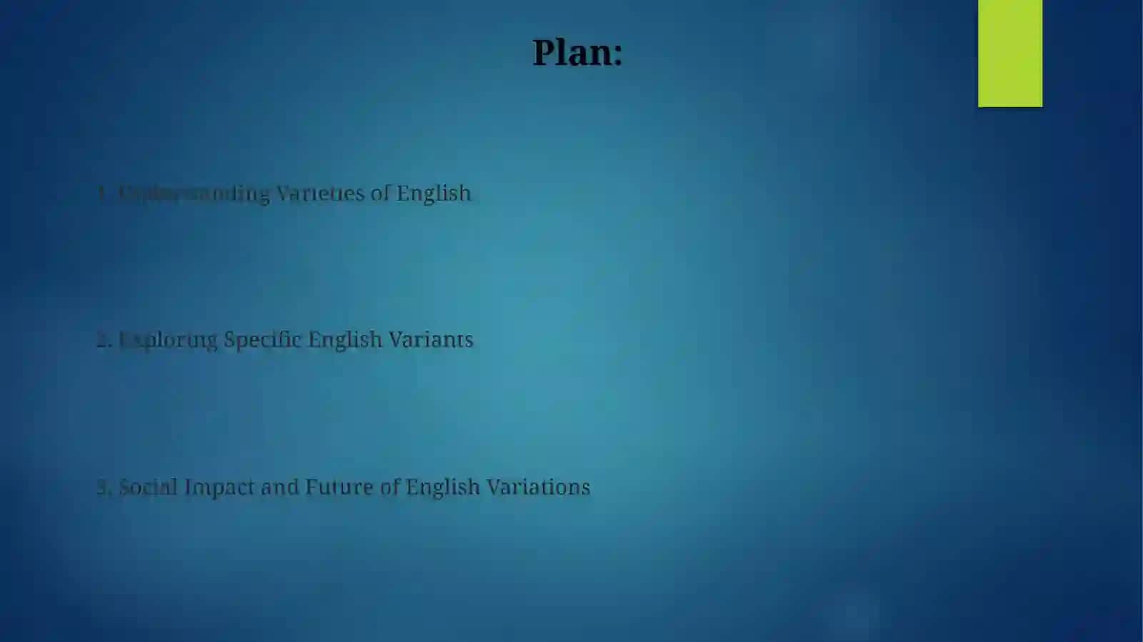Variants of English (jargons, dialects, pidgins,creoles) 2