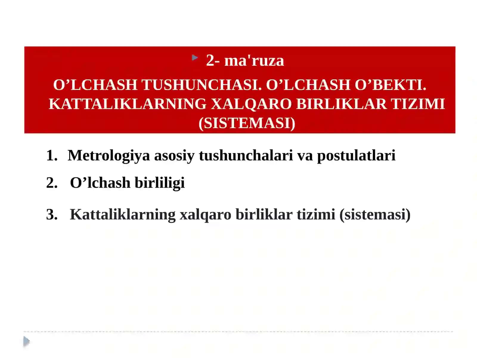 O’LCHASH TUSHUNCHASI. O’LCHASH O’BEKTI. METROLOGIYA, STANDARTLASHTIRISH VA SERTIFIKATSIYALSH 2