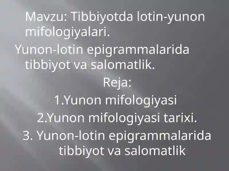Tibbiyotda lotin-yunon mifologiyalari. Yunon-lotin epigrammalarida tibbiyot va salomatlik. 2