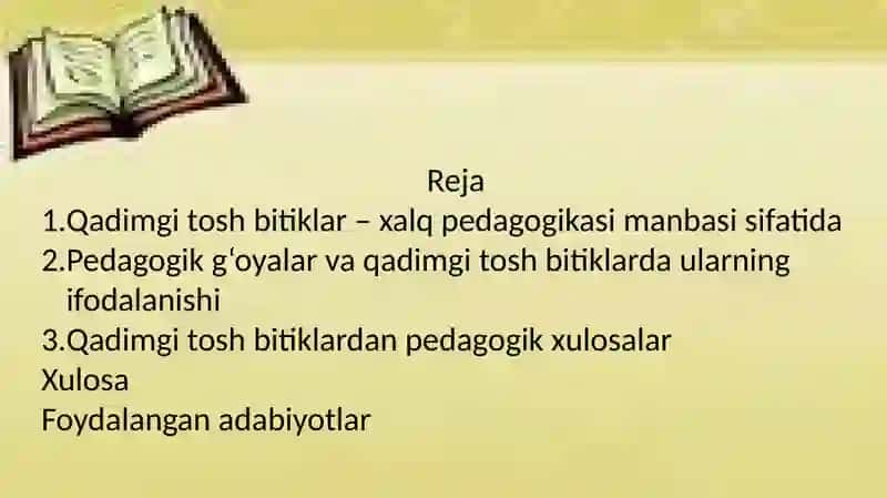 Xalq pedagogikasi manbalari bo'lmish qadimgi tosh bitiklarda pedagogik g'oyalarning ifodalanishi. 2