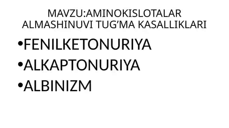 AMINOKISLOTALAR ALMASHINUVI TUG’MA KASALLIKLARI 2