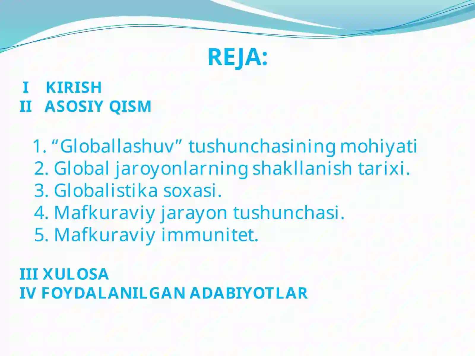 «Glloballashuvning shart-sharoitlari,mafkuraviy jarayon tushunchasi» 2