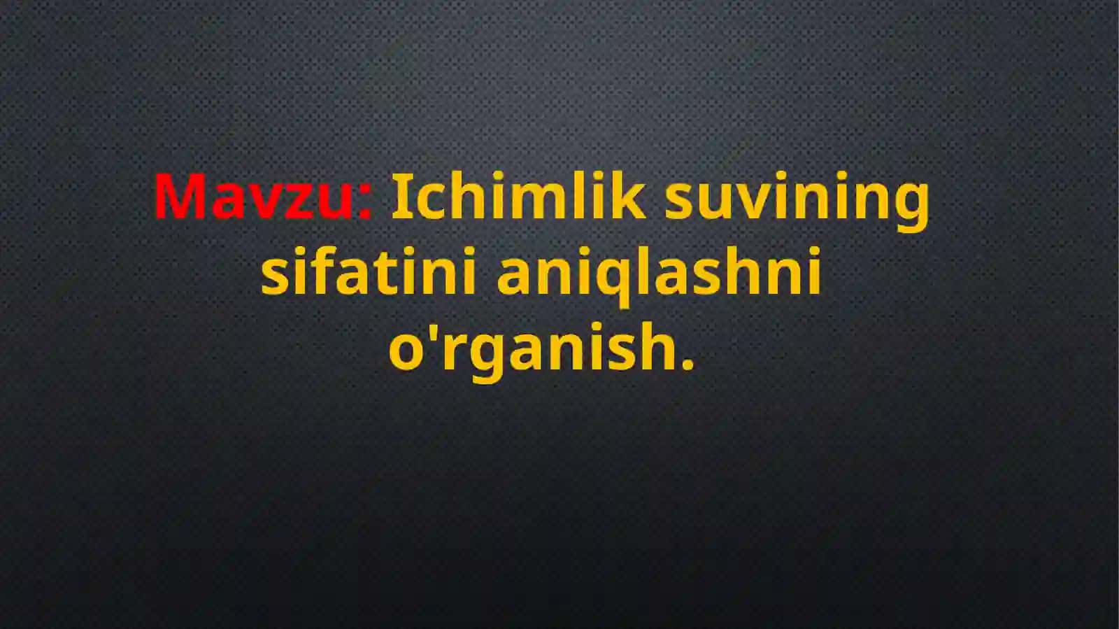 Zarina Xo'janova - Ichimliksuvining sifatini aniqlash 2
