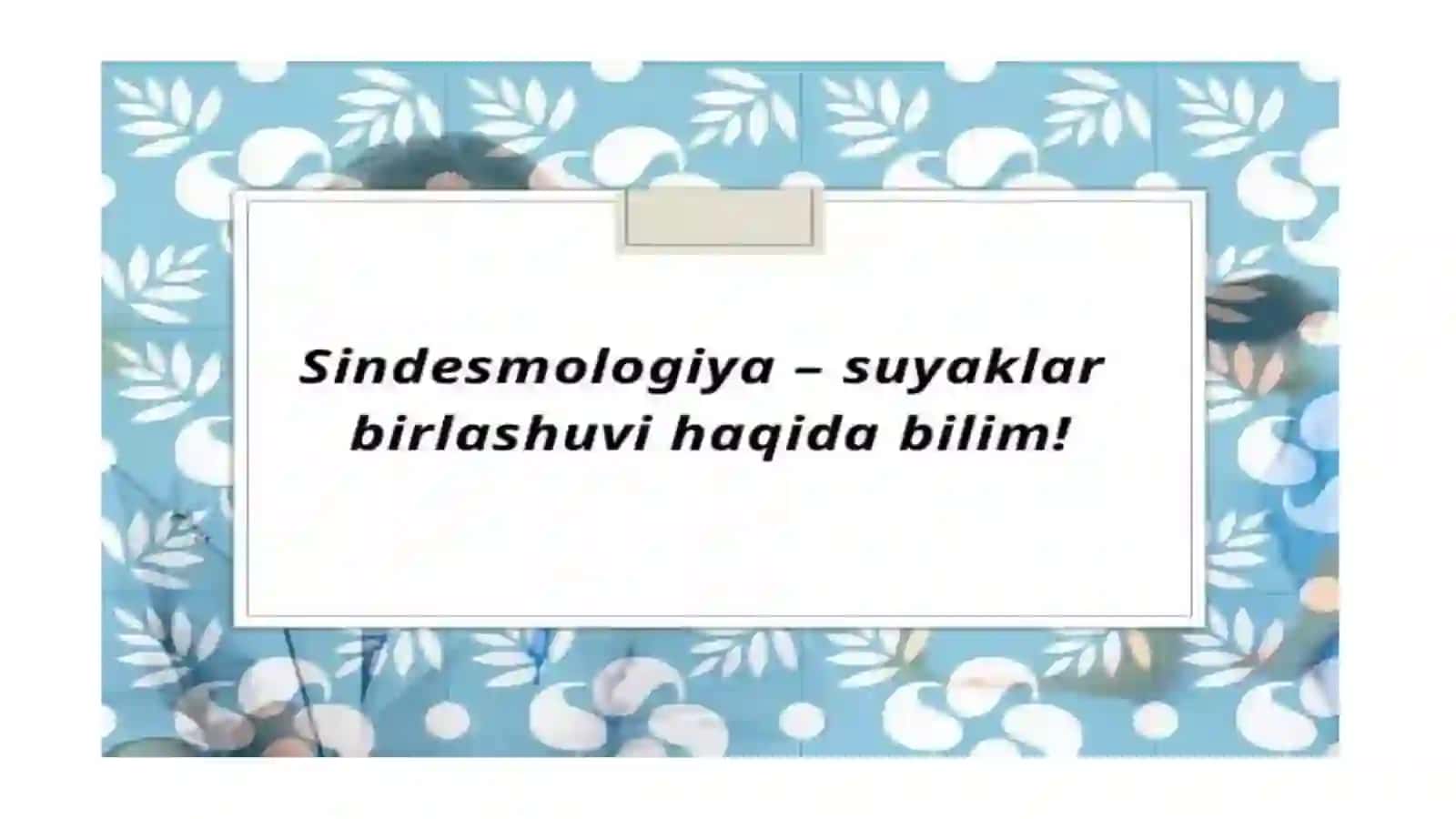 Mavzu: Sindesmoz, Sinxondroz, Sinostoz Birlashuvlar 2