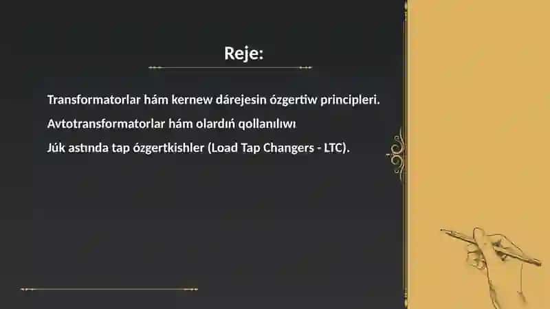 Transformatorlar ha’m kernew da'rejesin o'zgertiriw prinsipleri 2