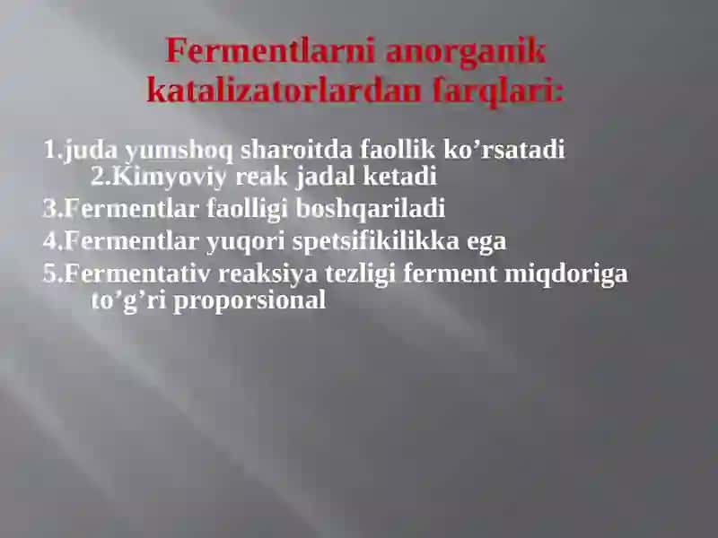 Fermentlarni anorganik katalizatorlardan farqlari 2