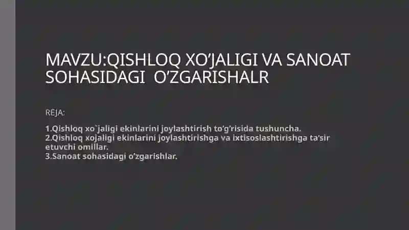 Qishloq xo’jaligi va sanoat sohasidagi o’zgarishlar 2