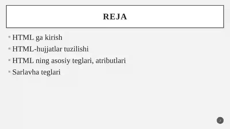 HTMLga kirish. HTML-hujjatlar tuzilishi. HTML ning asosiy teglari, atributlari. Sarlavha teglari. 2