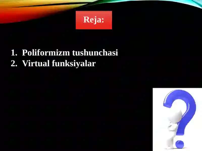 18-Ma’ruza: Polimorfizm 2
