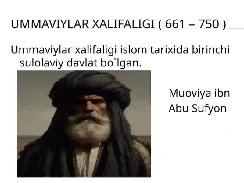 Ummaviylar va Abbosiylar davrida insoniyat 2