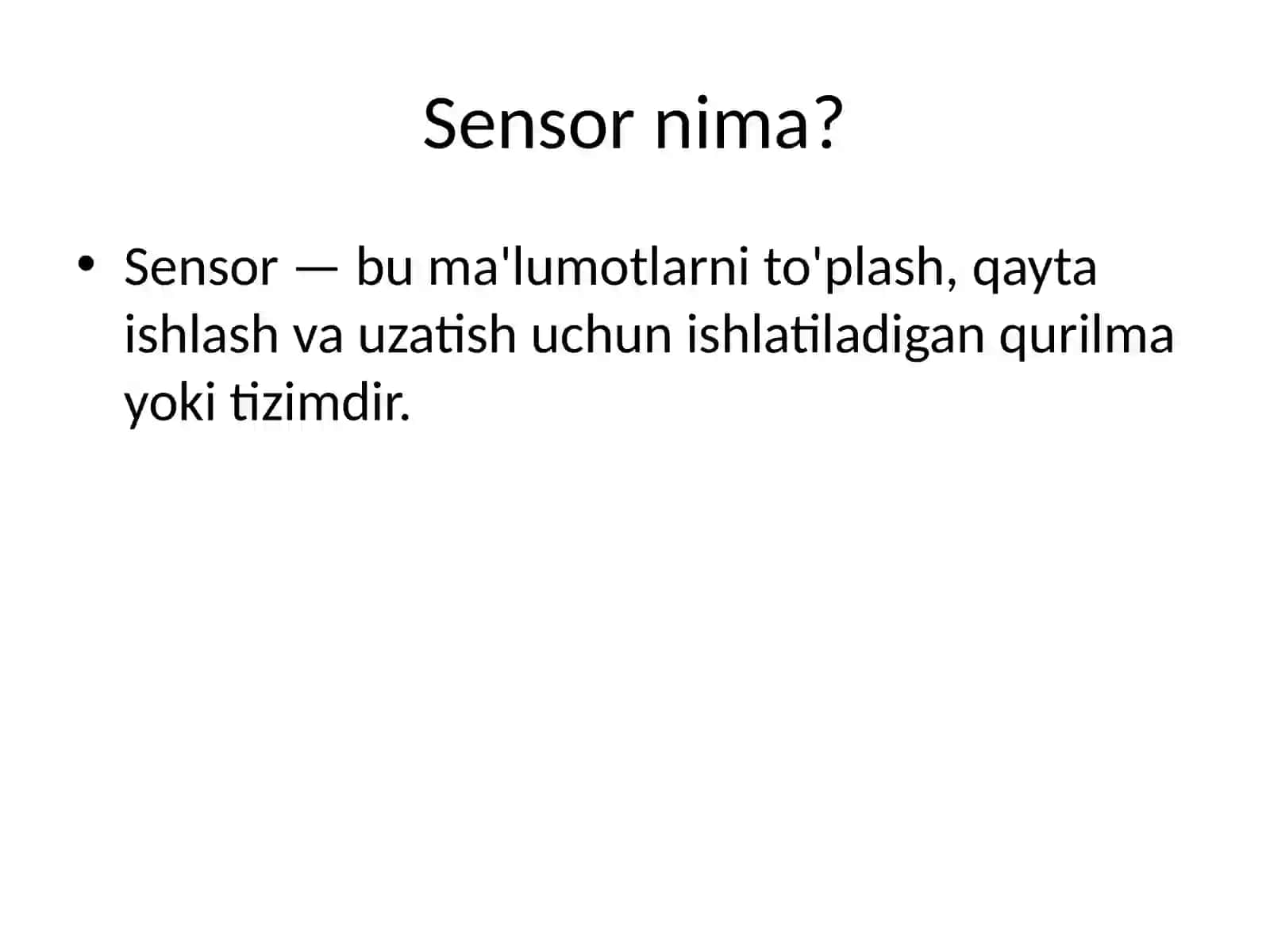 Sensor nima va Sensor ta'lim tamoyillari 2