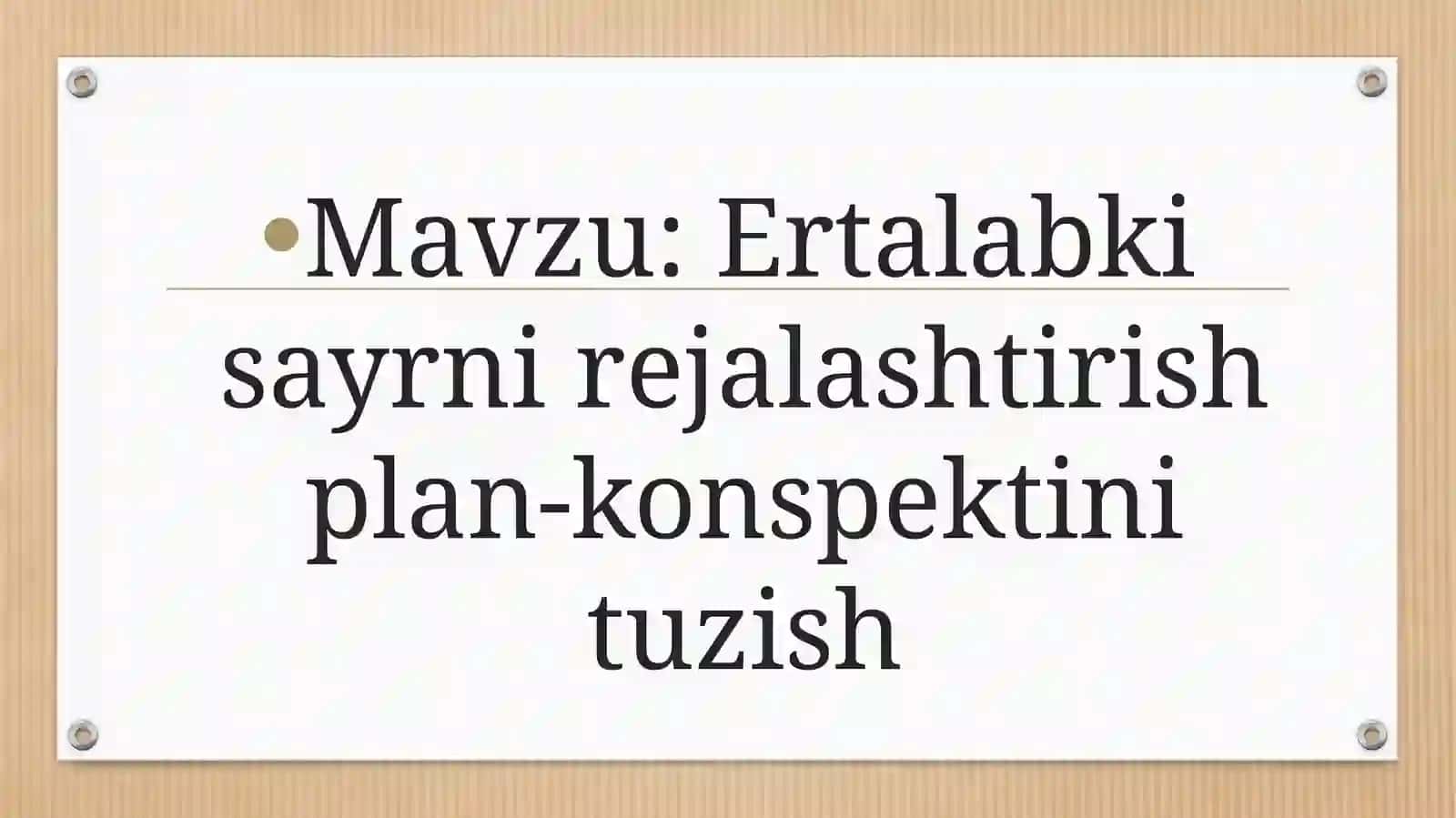 Ertalab kisayr nirejalashtirish plan-konspekti 2