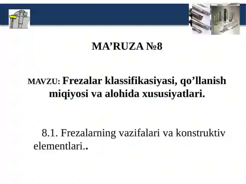 Frezalar klassifikasiyasi, qo'llanish miqiyosi va alohida xususiyatlari 2