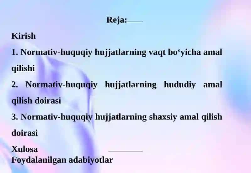 NORMATIV-HUQUQIY HUJJATLARNING VAQT VA HUDUDDA AMAL QILISHI 2