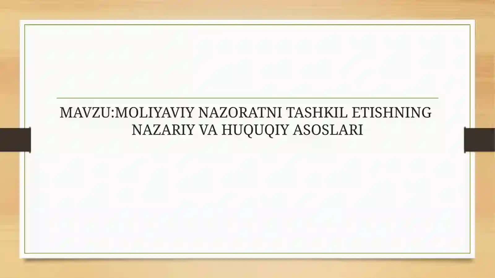 Moliyaviy Nazoratni Tashkil Etishning Nazariy va Huquqiy Asoslari 2