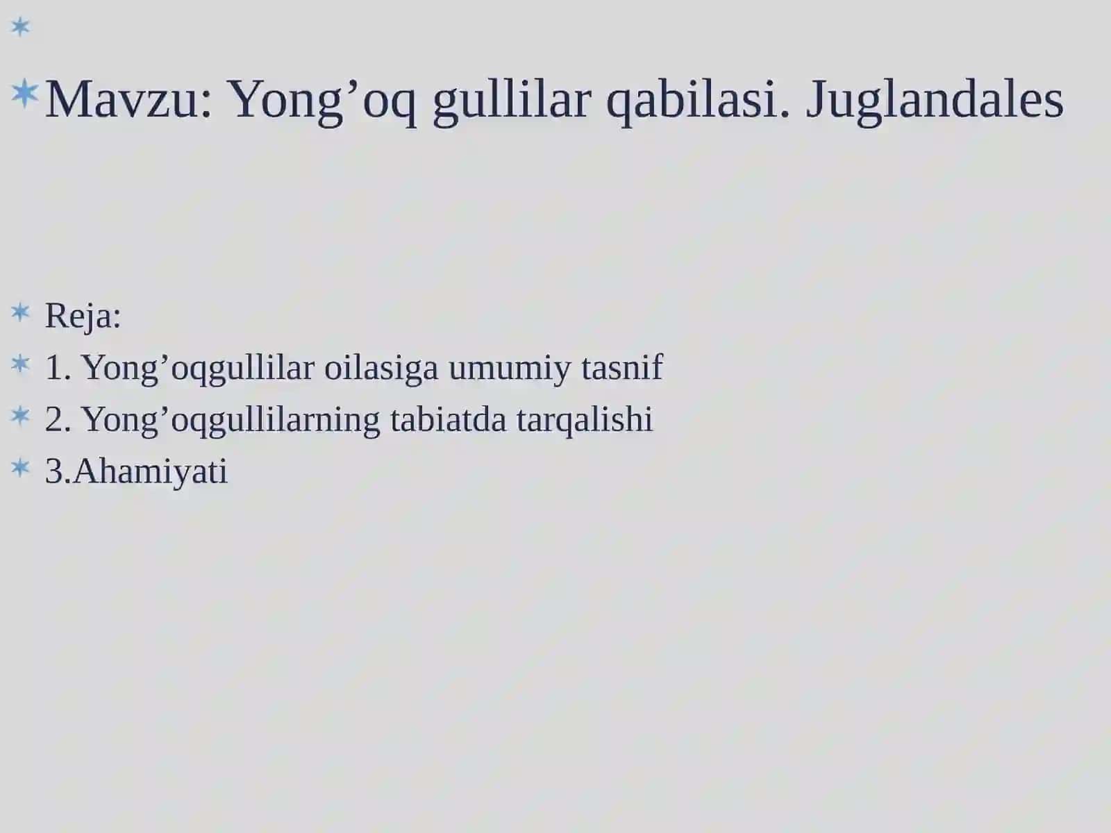 Yong’oq gullilari qabilasi. Juglandales 2