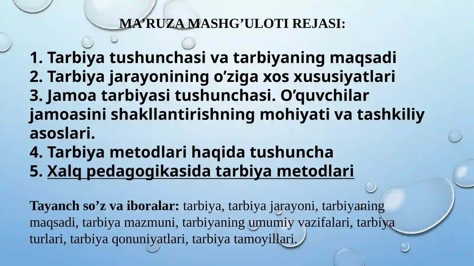 TARBIYA JARAYONINING MOHIYATI VA MAZMUNI. JAMOA TARBIYA OBYEKTI VA SUBYEKTI SIFATIDA. TARBIYANING UMUMIY METODLARI 2
