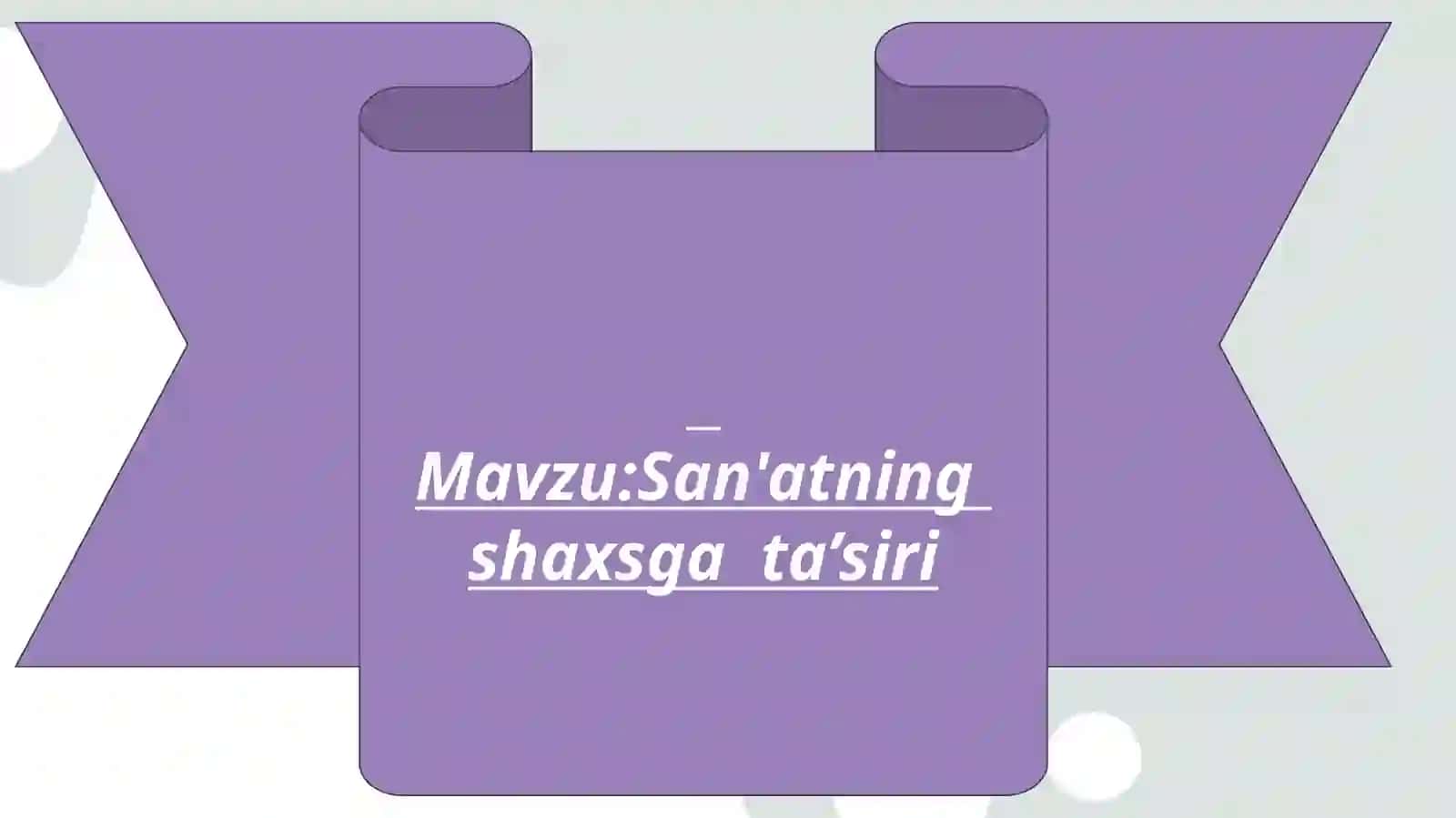 San'atning shaxsga ta’siri 2