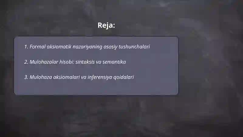 Formal aksiomatik nazariya. Mulohazalar hisobi 2