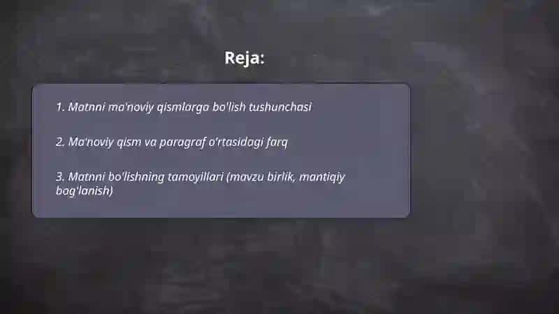 Matnni ma'noviy qismlarga bo'lish tamoyilari 2