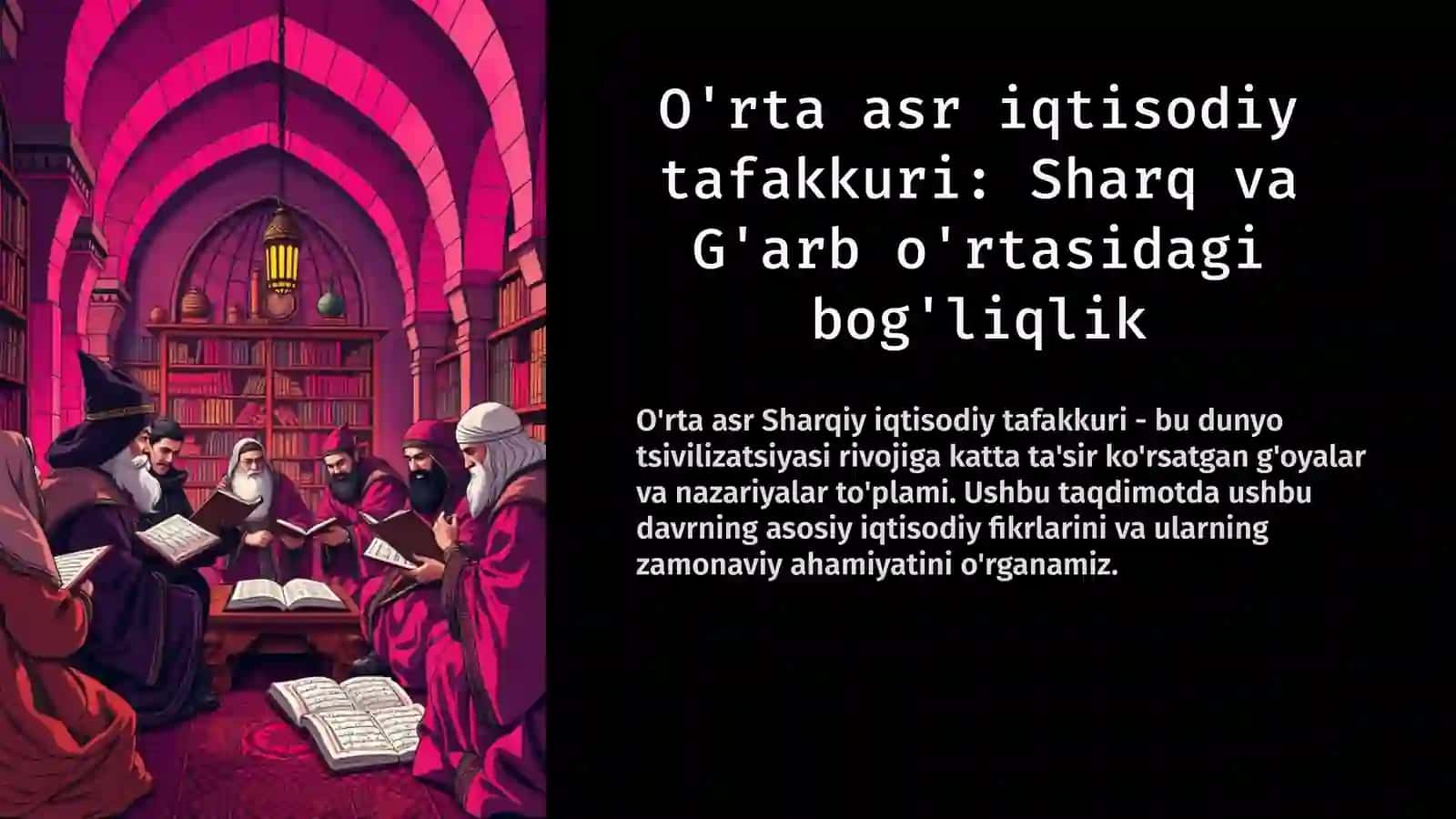 O'rta asr iqtisodiy tafakkuri: Sharq va G'arb o'rtasidagi bog'liqlik 2