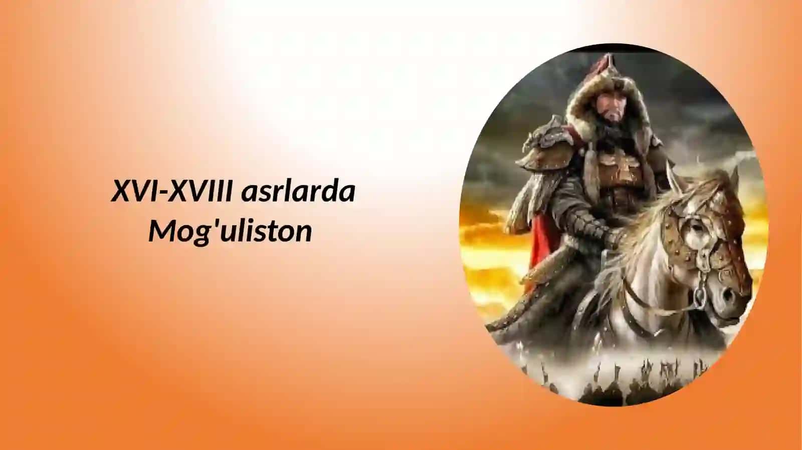 XVI-XVIII asrlarda  Mog'uliston 2