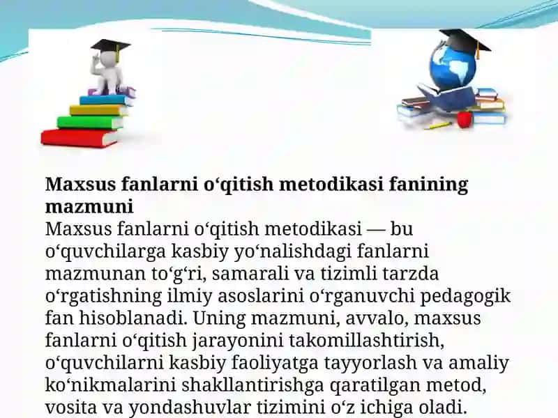 Maxsus fanlarni o'qitish metodikasi fanining  mazmuni predmeti va maqsadi 2
