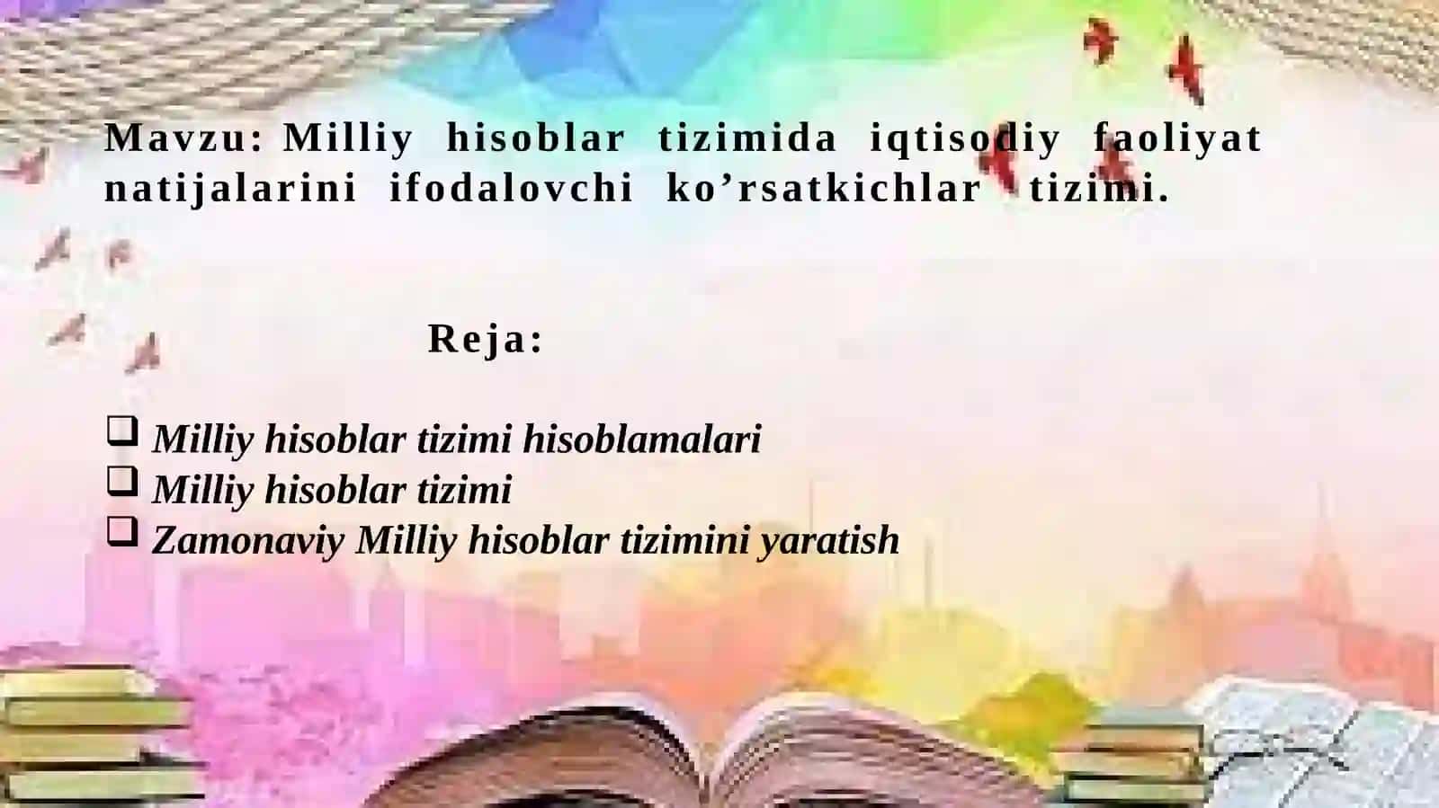 Milliy hisoblartizimida iqtisodiy faoliyat natijalarini ifodalovchi ko’rsatkichlar tizimi 2