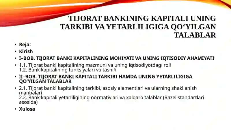 Tijorat bankining kapitali uning tarkibi va yetarliligiga qo‘yilgan talablar 2