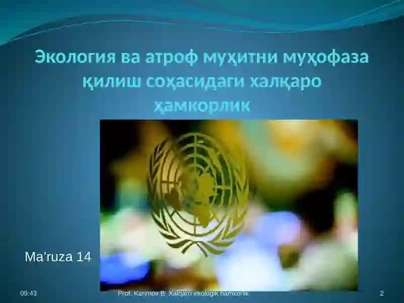 Ekologiya va atrof-muhitni muxofaza qilish soxasidagi halqaro hamkorlik 2