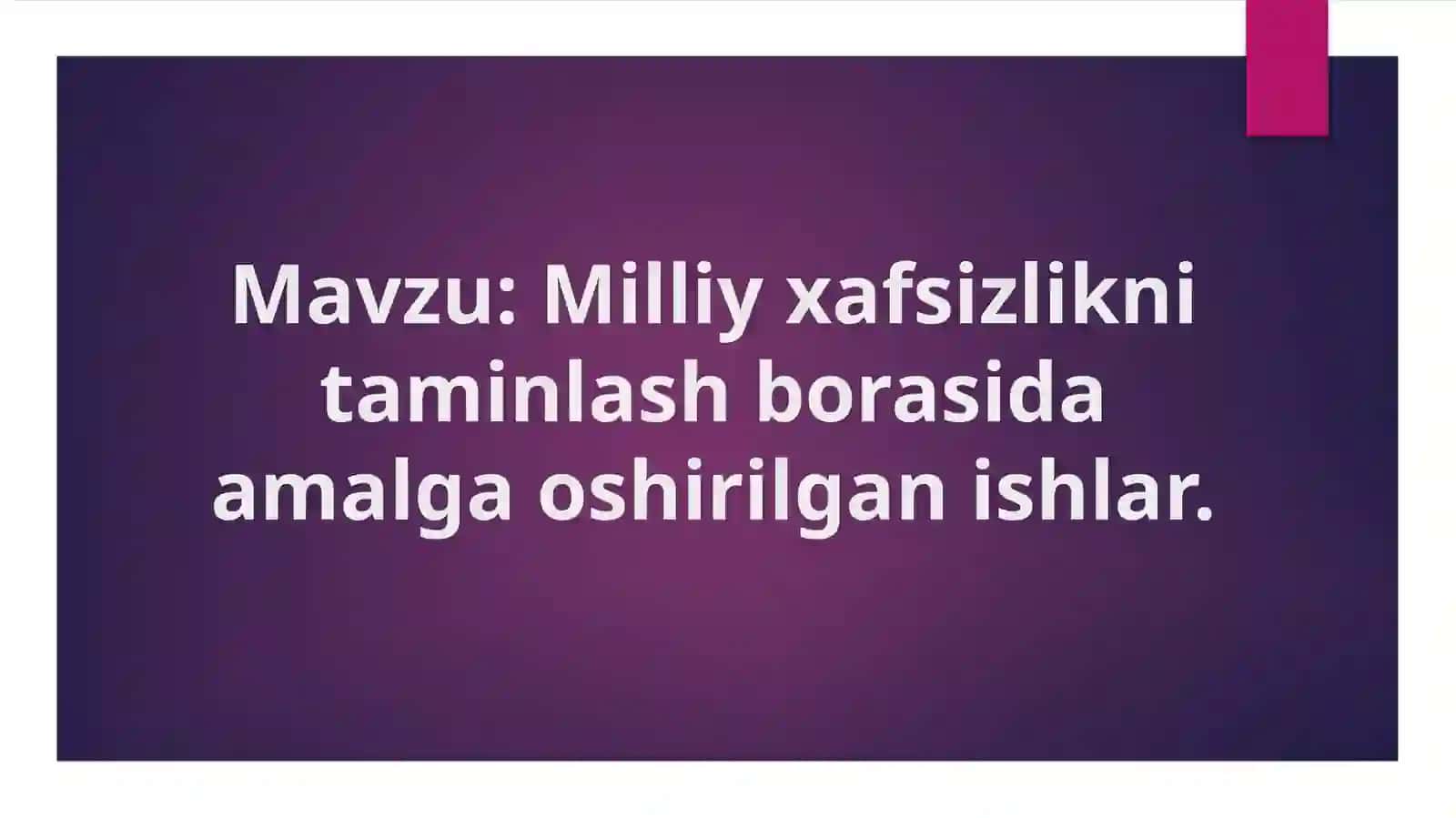 Milliy xafsizlikni taminlash borasida amalga oshirilgan ishlar 2