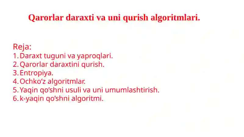 Qarorlar daraxti va uni qurish algoritmlari. 2