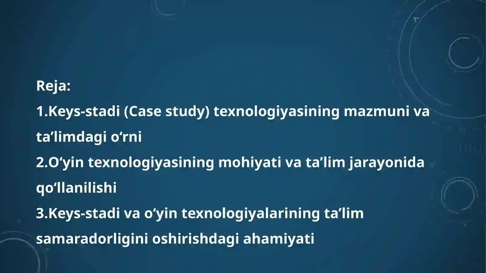 Keys-stadi(Case study) texnologiyasi va o‘yintexnologiyasi 2