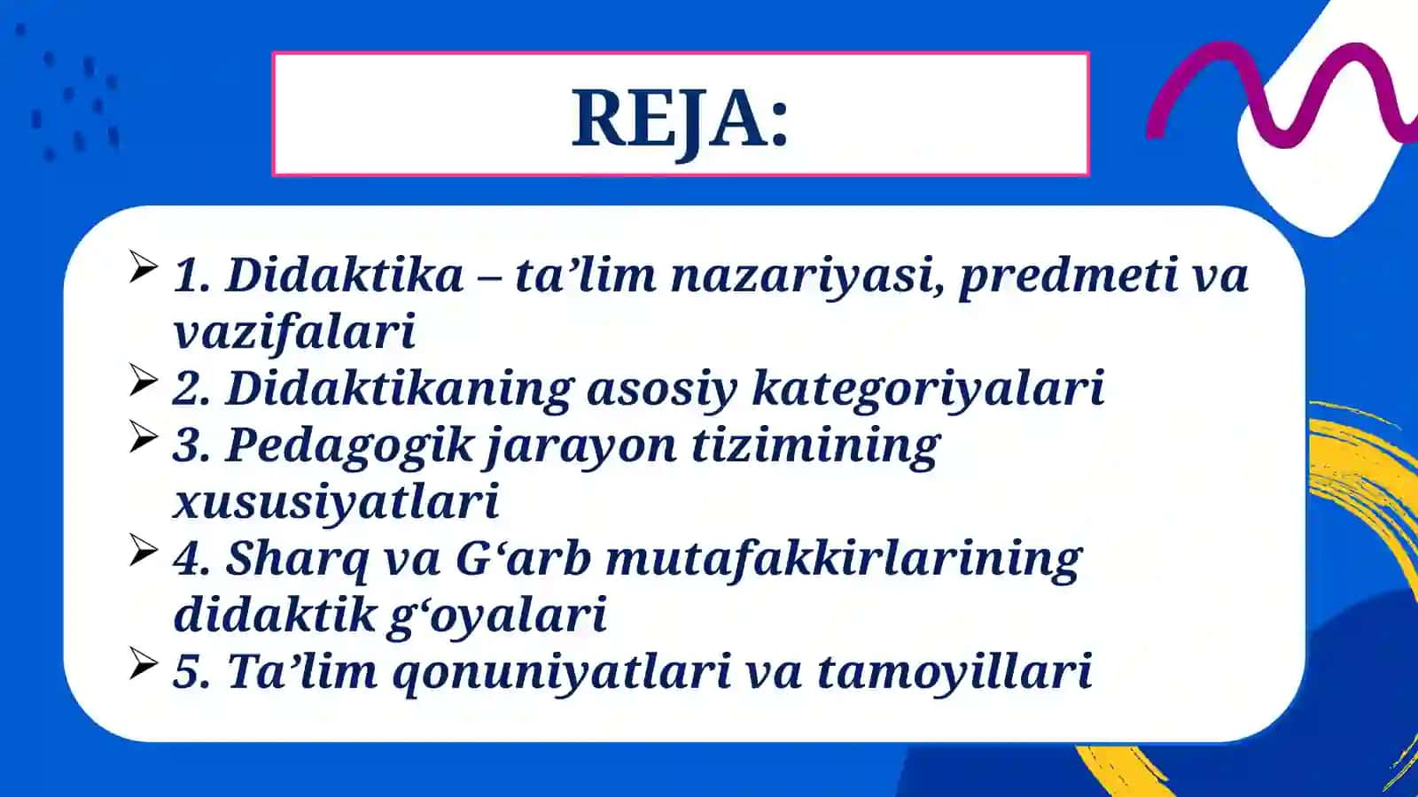 DIDAKTIKA - TA’LIM NAZARIYASI.PEDAGOGIK JARAYON. TAʻLIM TAMOYILLARI VA QOIDALARI 2