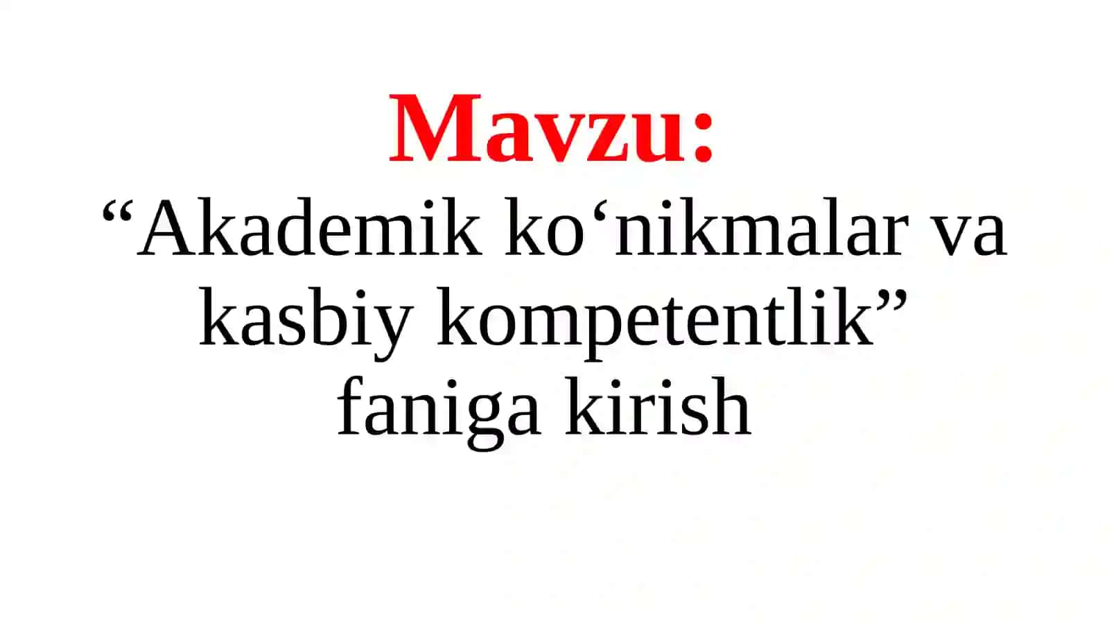 Akademik ko‘nikmalar va kasbiy kompetentlik 2