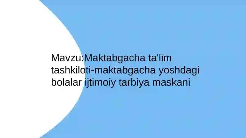 Maktabgachata'lim tashkiloti-maktabgachayoshdagibolalarijtimoiytarbiyamaskani 2