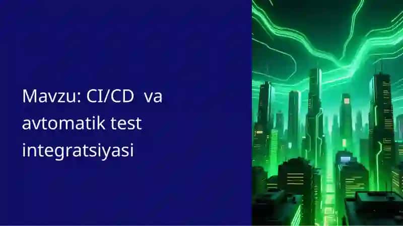 CI/CD va avtomatik test integratsiyasi 2