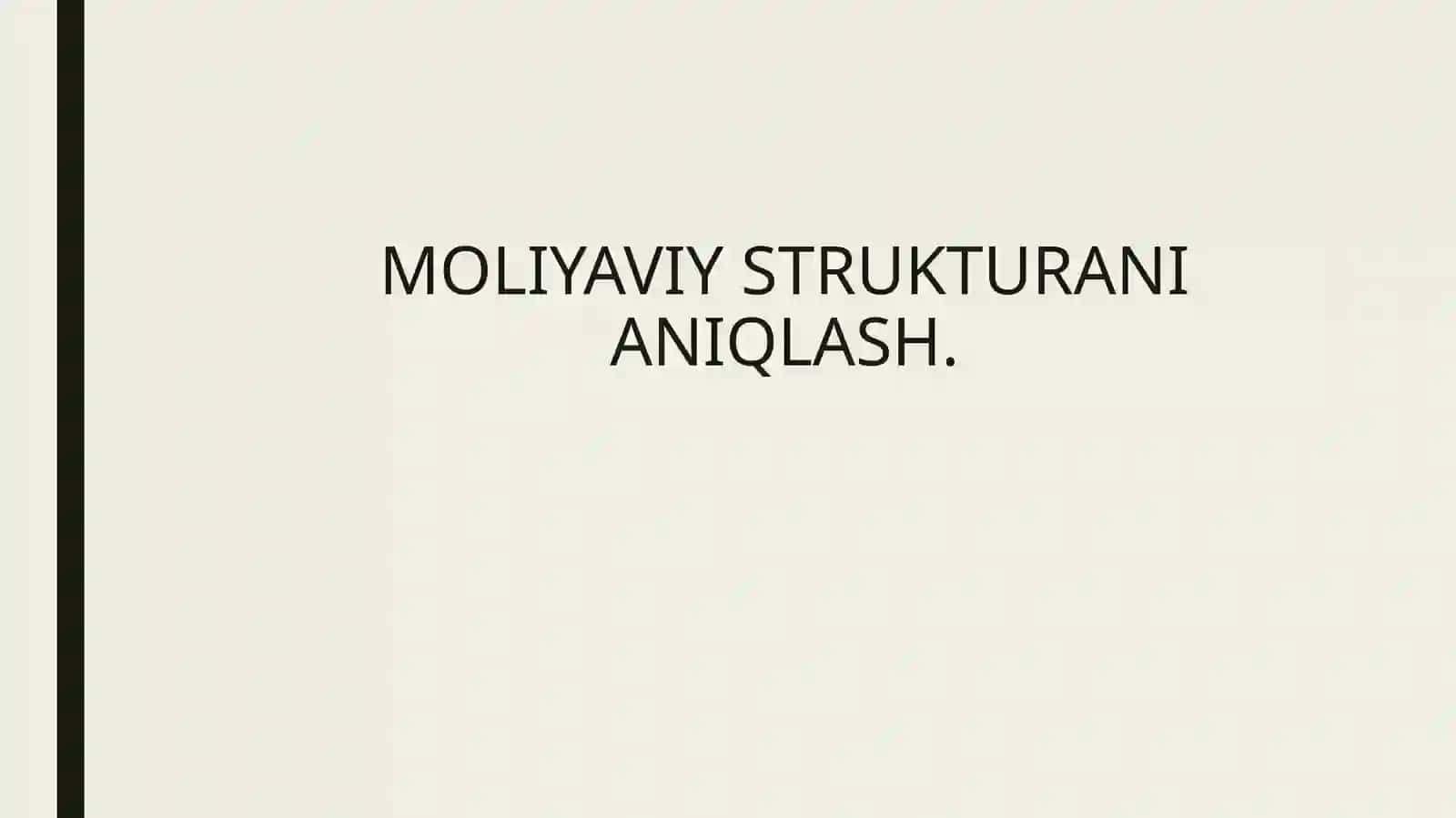 Moliyaviy Strukturani Aniqlash 2