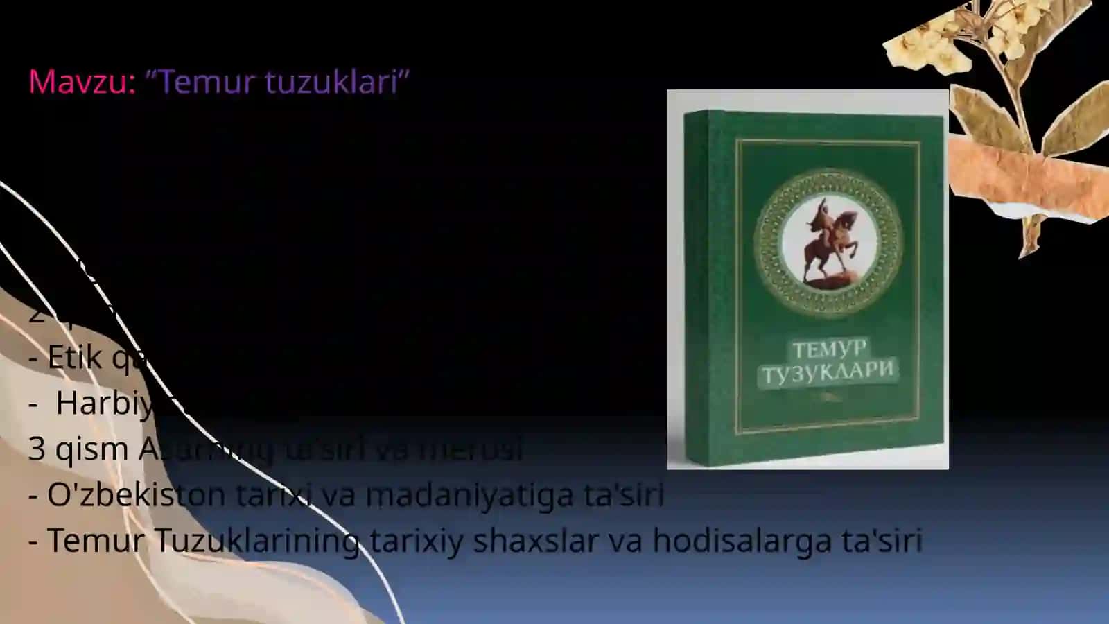 Mavzu:“Temurtuzuklari” 2