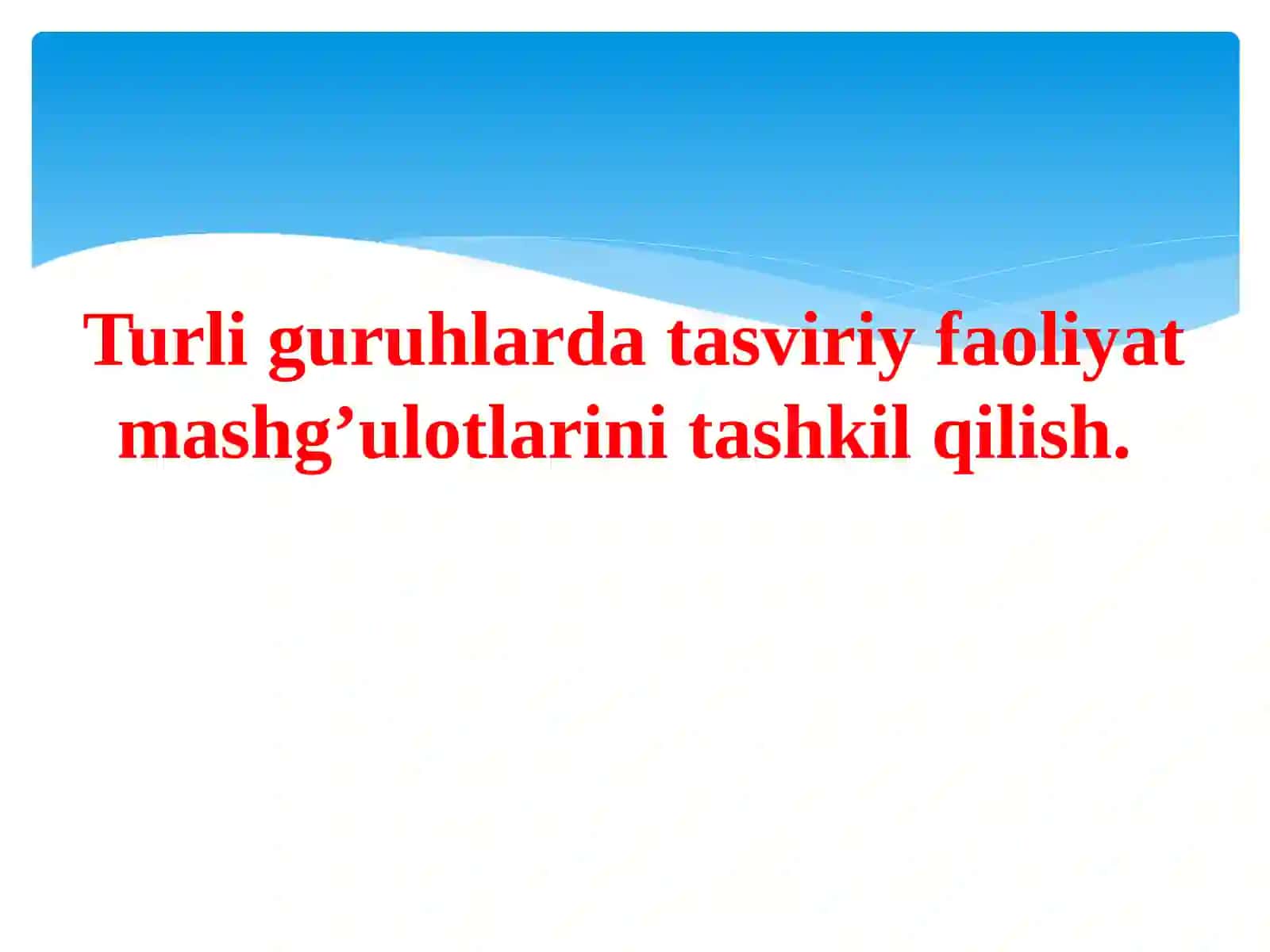 Tasviriy faoliyat mashg'ulotlari 2
