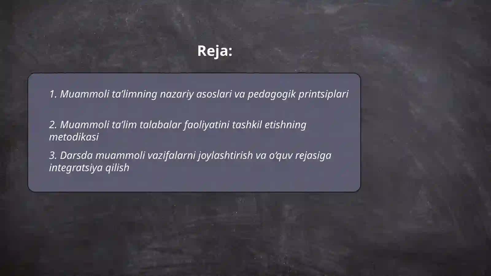 Muammoli ta’limning nazariy asoslari va pedagogik printsiplari 2