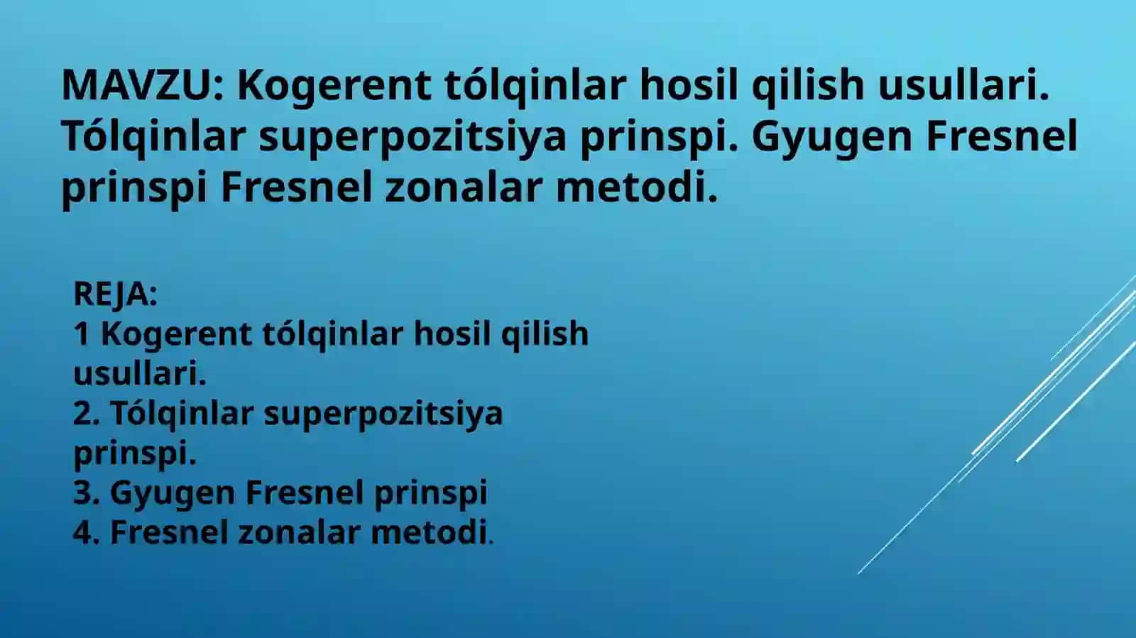 Kogerent to'lqinlar hosil qilish usullari. To'lqinlar superpozitsiya prinsipi. Gyugen-Fresnel prinsipi. Fresnel zonalar metodi 2