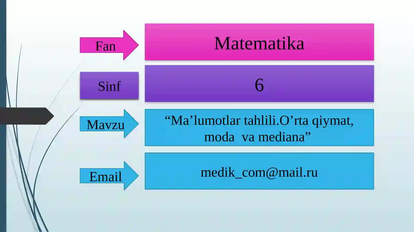 6-sinf Matematika fanidan Ma'lumotlar tahlili. O'rta qiymat, moda va mediana mavzuda dars ishlanma 2