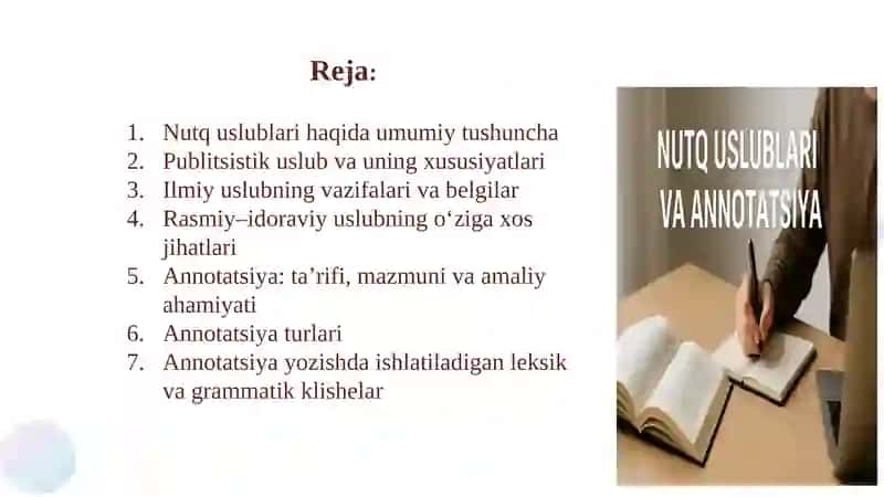 Nutq uslublari (publitsistik, ilmiy uslub va rasmiy – idoraviy uslublar). Annotatsiya. Annotatsiya turlari. Annotatsiya uchun leksik va grammatik klishelari 2