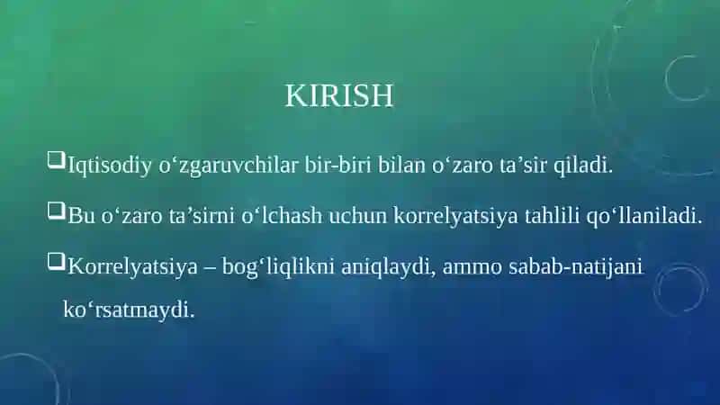 IQTISODIY O‘ZGARUVCHILAR O‘RTASIDAGI KORRELYATSIYA TAHLILI 2
