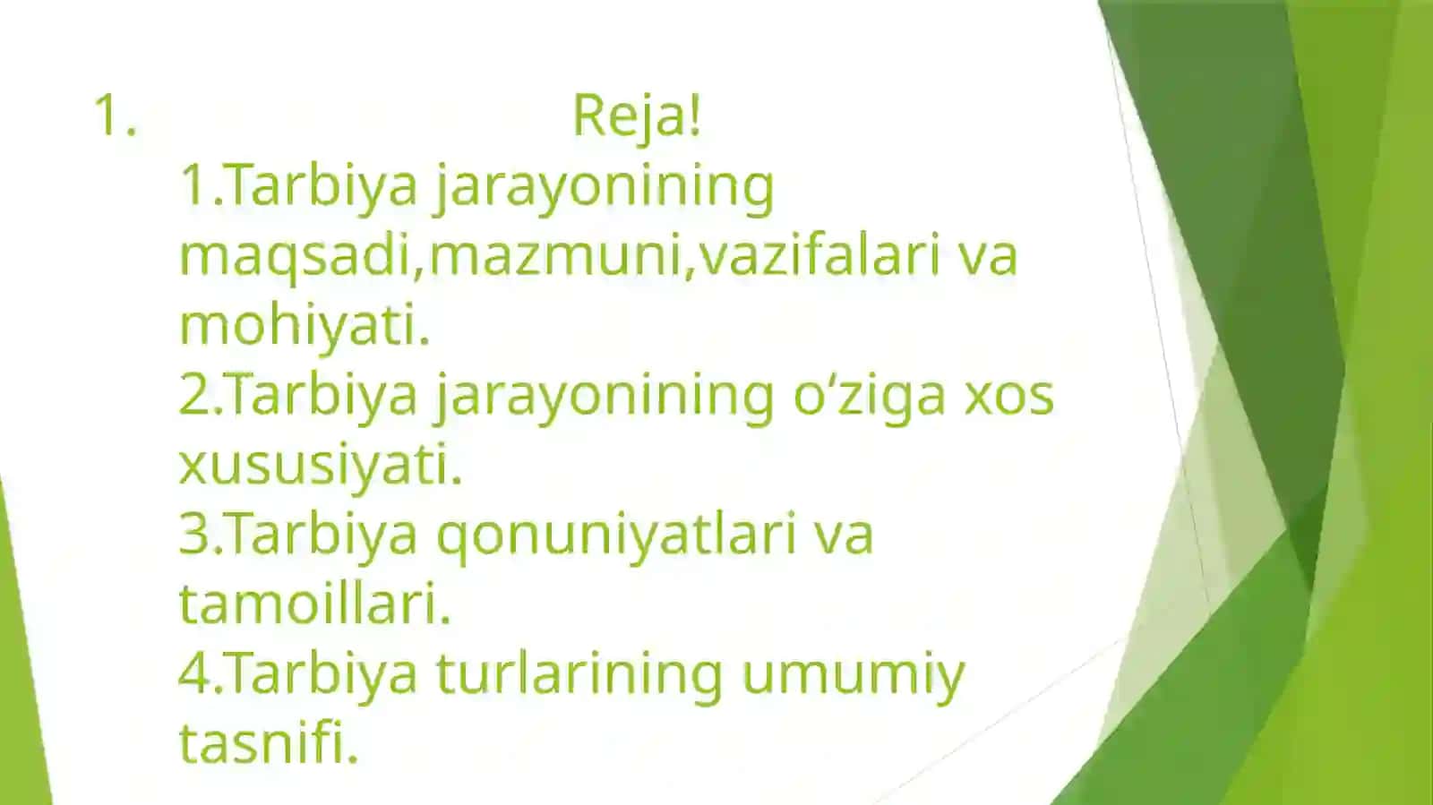 Tarbiya jarayonining mazmuni va mohiyati.Tarbiyaning turlari 2
