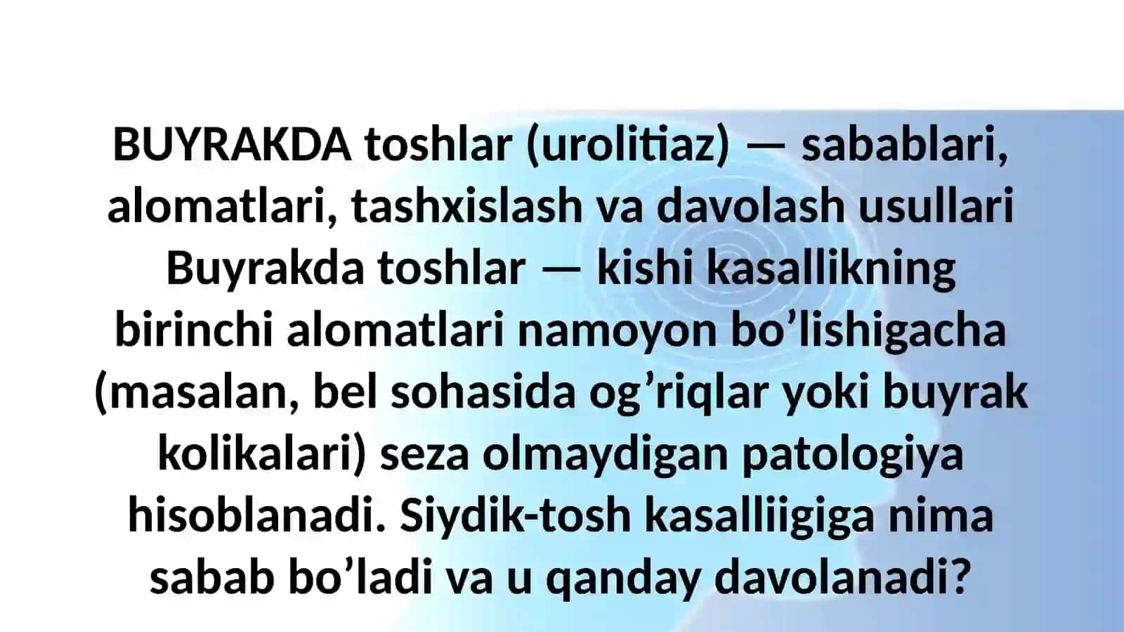 BUYRAKLARDA URAT TOSHLARINING HOSIL BO’LISHI VA DAVOLASH YO’LLARI 2