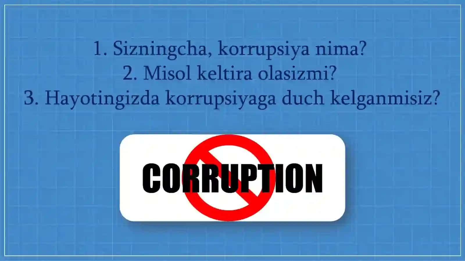 BIZ KORRUPSIYASIZ HAYOT TARAFDORIMIZ 2