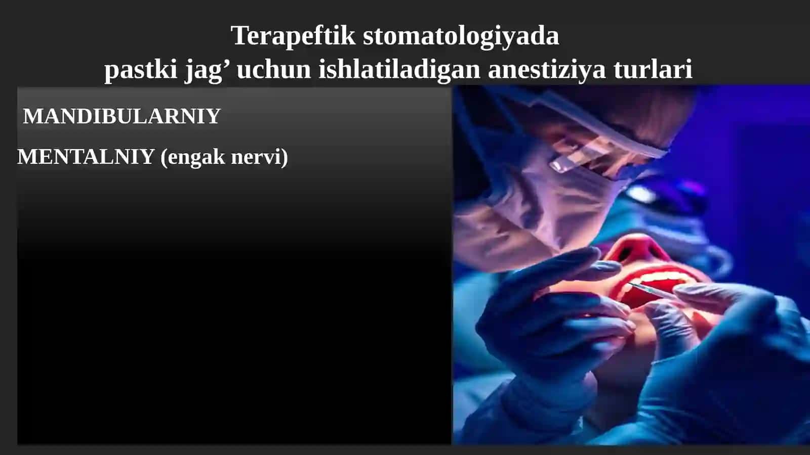 Stomatologiyada patstki jagʻda oʻtkaziladigan oʻrinsizlantirish haqida 2
