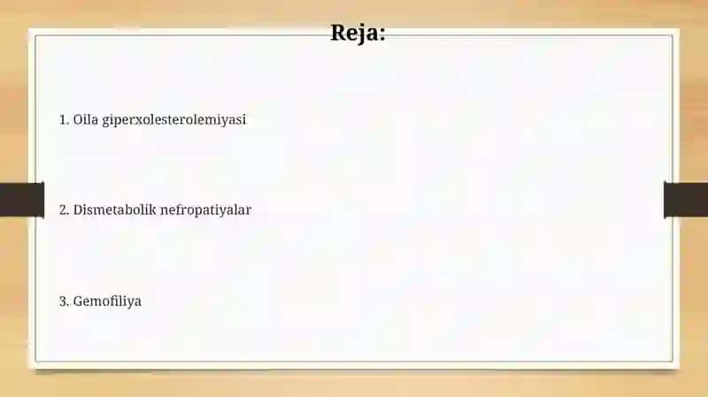 Oilaviy giperxolesterinemiya, Dismetobolik nefropatiyalar. Gemofiliya 2